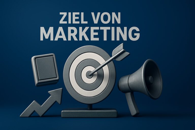 Ziel von Marketing: Ein Leitfaden